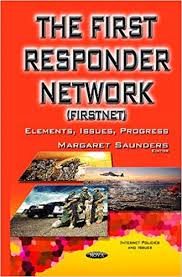 First Responder Network Firstnet Internet Policies Issues