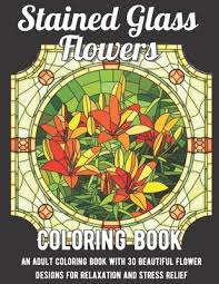 stained glass flowers coloring book an