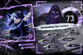 Superhuman battlefield chapter