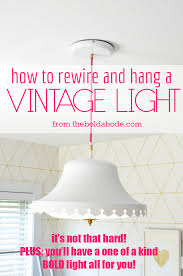 How To Rewire And Hang A Vintage Light