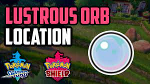 Where to Find Lustrous Orb - Pokemon Sword & Shield - YouTube