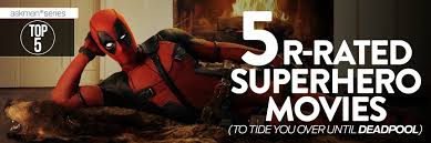 R Rated Superhero Movies Top 10 Entertainment