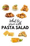 What is a good side dish with pasta salad?