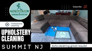 upholstery cleaning in summit nj you