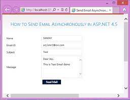 You can create this feature in c# easily and for this you will need the following. Send Asynchronous Email In Asp Net 4 5