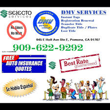 Hours may change under current circumstances Selecto Plus Insurance Services 945 E Holt Ave E Pomona Ca 91767 Usa