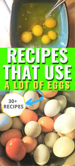 Use 3 medium eggs in place of 3 large eggs. Egg Recipes 30 Recipes That Use A Lot Of Eggs Mranimal Farm Egg Recipes Recipes Lent Recipes