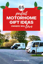 65 best ever motorhome gifts that