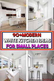90 Modern White Kitchen Ideas For Small Places Recipe Goals