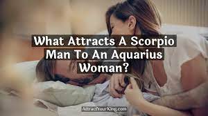 a scorpio man to an aquarius woman
