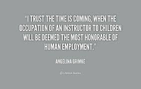 I trust the time is coming, when the occupation of an instructor ... via Relatably.com