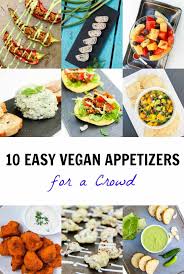 10 easy vegan appetizers for a crowd