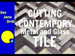 how to cut metal and glass mosaic tile