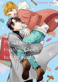 Mr. unlucky has no choice but to kiss manga