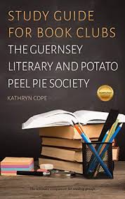 It's their job to explain, describe, and even dramatically reveal plot points to the audience. Study Guide For Book Clubs The Guernsey Literary And Potato Peel Pie Society Study Guides For Book Clubs Ebook Cope Kathryn Amazon Co Uk Kindle Store