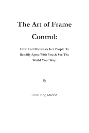 art of frame control by josh king madrid