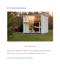 A luxury prefab design without the luxury price. 9 Simple Small House Designs Guidelines On Types Exterior Amp Inte