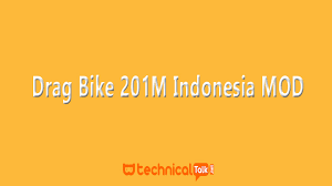 Untuk grafisnya sendiri game dragbike 201m ini cukup simpel dan enak di pandang. Download Drag Bike 201m Indonesia Mod Apk Terbaru 2021