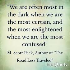 Peck and presents his profound insights into the issues that confront and challenge all of us today: From The Book The Road Less Traveled By M Scott Peck Wisdom Quotes Quotes And Notes Inspirational Quotes