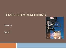 ppt laser beam machining powerpoint