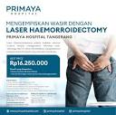 Mengempiskan Wasir dengan Laser Hemorrhoidoplasty - Primaya Hospital