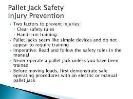 Some friends at work graciously allowed me to produce this for their department. Pallet Jack Safety Ppt Download