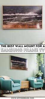 The Best Wall Mount For Samsung Frame Tv