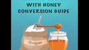 Replace Sugar With Honey Conversion Guide