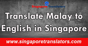 50 popular words for translate from malay english. Translate Malay To English Singapore Document Translation For Ica