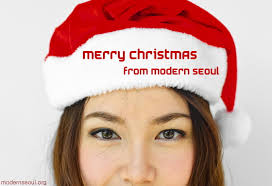 Merry Christmas from Modern Seoul. We would like to wish everybody a very Merry Christmas this 2013. It&#39;s not really a white Christmas here in Korea however ... - merry-christmas-from-modern-seoul