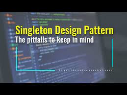 singleton design pattern the pitfalls