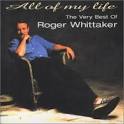 All of My Life: The Very Best of Roger Whittaker [BMG International]