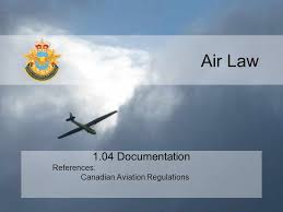 1 04 Documentation References Canadian Aviation Regulations