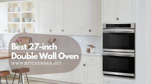 27 inch double wall oven 2021 reviews