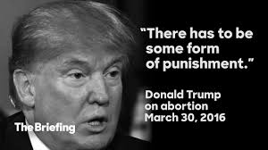 Image result for donald trump says punish women abortion