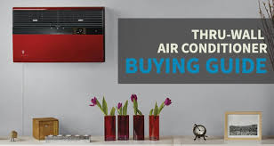 Also, air conditioners are only necessary for a small part of the year. Through The Wall Air Conditioner Buying Guide Sylvane