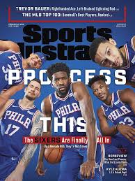 Sixers' likelihood of taking no. Process This The Sixers Are Finally All In Sports Illustrated Cover By Sports Illustrated