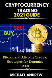 It requires traders to invest in bitcoin for some time and expect its price to increase and decrease according to the market. Amazon Com Cryptocurrency Trading 2021 Guide Bitcoin And Altcoins Trading Strategies For Dummies 2021 A Z Cryptocurrency Beginner Expert Guide Book 3 Ebook Andrew Michael Kindle Store