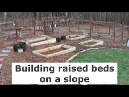 Raised Beds On A Slope