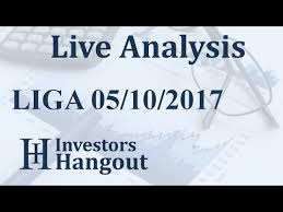 Liga Stock Live Analysis 05 10 2017 Youtube