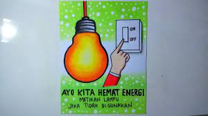 Pilih peralatan hemat energi, contohnya mengganti lampu pijar di sekitar sekarang amati gambar dibawah ini! Membuat Poster Tema Hemat Energi Poster Hemat Energi Youtube