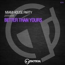 Ph2004, you have asked a really interesting question. Better Than Yours From Tactical Records On Beatport