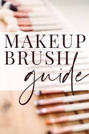 makeup brushes guide makeup brushes