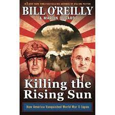 Bill o'reilly official home on the web Killing The Rising Sun Bill O Reilly S Killing By Bill O Reilly Martin Dugard Paperback Target