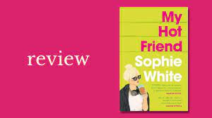 My Hot Friend—mental illness, shame, and loneliness in new novel by Sophie  White - Books Ireland