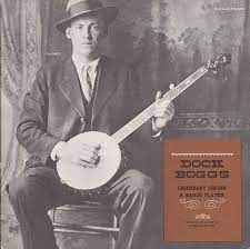 dock boggs legendary singer and banjo