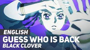 black clover guess who is back
