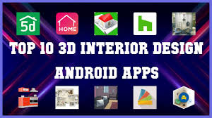 top 10 3d interior design android app