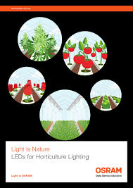 Gardens have long had an association with tranquility. Leds For Horticulture Lighting Osram