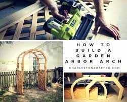 How To Build A Diy Garden Arch Arbor